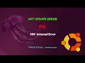 UBUNTU FIX 500 Internal Error