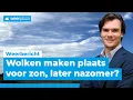 Download Lagu Wolken maken plaats voor meer zonneschijn! | Weerbericht