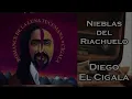 NIEBLAS DEL RIACHUELO -  DIEGO EL CIGALA