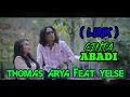 Download Lagu CINTA ABADI ~ THOMAS ARYA FEAT YELSE ( LIRIK )