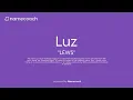 How to Pronounce Luz