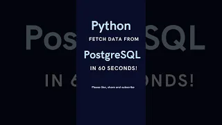 Quick Python Hacks Fetch Data from PostgreSQL in 60 Seconds