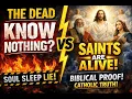 The Dead Know NOTHING Ecclesiastes 9 5 DESTROYS Soul Sleep Saints Are ALIVE