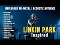 Download Lagu 🎸Unplugged Nu-Metal Ballads | Linkin Park Inspired Acoustic Anthems