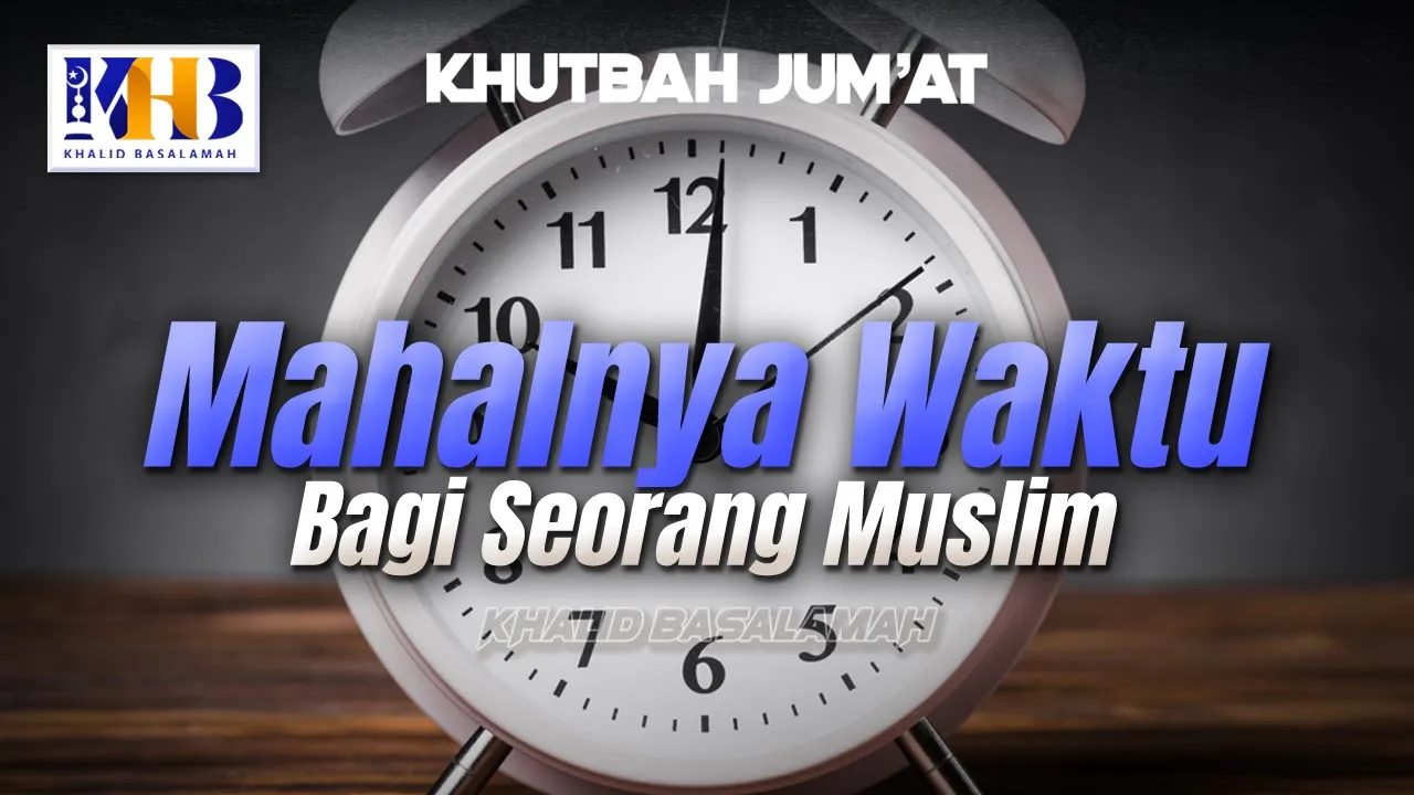 Khutbah Jum'at, Judul: Perampok-perampok Amal Kebaikan Kita, Apa Itu?