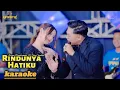 Download Lagu Rindunya Hatiku (karaoke) cowok - Irwan Krisdayanto ft Fira Cantika - Simpatik Music