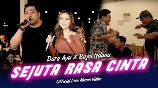 dara ayu x bajol ndanu sejuta rasa cinta official music video live version