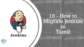 Jenkins in Tamil 16 How to Migrate Jenkins in Tamil |  CI&CD pipeline Tutorial Tamil  DevOps Tamil
