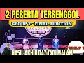 Download Lagu HASIL AKHIR GROUP 7 DA7 FINAL AUDITION TADI MALAM | Full Rekapan Penampilan