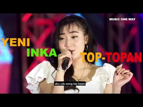 Download MP3 LIRIK VIDEO TOP-TOPAN (Yeni Inka) Kulo pun Angkat Tangan (wes tak cobo ngampet loro)