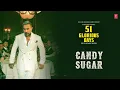 CANDY SUGAR (Audio): YO YO HONEY SINGH | 51 GLORIOUS DAYS