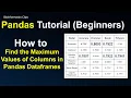 How to Get Maximum value for Columns in Pandas DataFrame Approach1