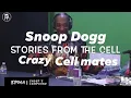 Snoop Dogg talks about crazy cell mates Stories from the cell