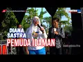 Lagu PEMUDA IDAMAN || DIANA SASTRA (LIVE MUSIC OFFICIAL) DIAN PRIMA