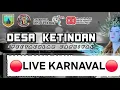 Download Lagu 🔴🔴LIVE  KARNAVAL KETINDAN LAWANG  MALANG‼️‼️