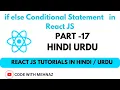 If Else Statements in React Js Conditional Rendering React Tutorial in 2025 Hindi Urdu