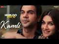 Lagu Kamli - Hum Do Hamare Do | Rajkummar Rao, Kriti Sanon | Sachin-Jigar | Jubin N, Divya K | Shellee