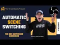 Automatic Scene Switching plug-in - Chapter 9