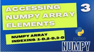 How to access element of 1D 2D and 3D Array Numpy array