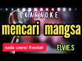 Lagu Karaoke MENCARI MANGSA elvie.s nada CEWE