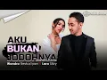 Download Lagu AKU BUKAN JODOHNYA - Wandra x Lara Silvy | MUSIC ONE