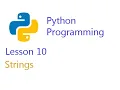 Python programming lesson 10 Strings