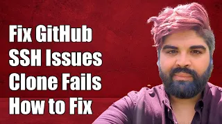 Fixing GitHub SSH Issues Why SSH Works but Clone Fails and How to Solve It