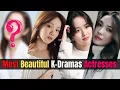 Lagu Top 15 Most Beautiful K-Dramas Actresses [Most Popular Beautiful Women 🇰🇷❤️]