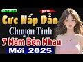 Download Lagu Chuyện Tình 7 Năm Trở Thành Bi Kịch - Chuyện Kể Ngôn Tình Khuya 2025 #mcthuymai