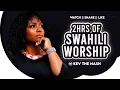 Download Lagu BEST SWAHILI WORSHIP MIX OF ALL TIME | 2+ HOURS OF NONSTOP WORSHIP GOSPEL MIX