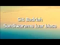 Download Lagu Siti Badriah - Sandiwaramu luar biasa feat. RPH \u0026 Donall | Lyrics (Idolirik Official)