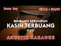 Download Lagu Bimbang Serumpun Kasih Terbuang - Eye | Akustik Karaoke | Lower key