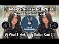 Download Lagu DJ TUHAN PERTEMUKAN INDAH SAJA OH - MERI SOUND VIRAL TIKTOK YANG KALIAN CARI