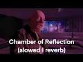 Download Lagu Chamber of Reflection (slowed | reverb)