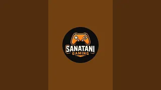SANATANI GAMING  is live!