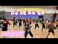 Dj De Ra Go Remix ll Zumba Dance ll TikTok Terbaru 2023