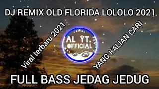 Download DJ FLORIDA LOLOLO LOW TERBARU 2021 || DJ OLD VIRAL TIK TOK TERBARU 2021 MP3