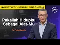 Download Lagu SUNDAY SERVICE 2 | PAKAILAH HIDUPKU SEBAGAI ALAT-MU - PS. PHILIP MANTOFA (GMS SYDNEY CITY)