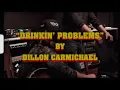 Dillon Carmichael - Drinkin' Problems (Official Lyric Video)