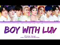 BTS - Boy With Luv (feat.Halsey) (Color Coded Lyrics)