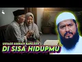 Download Lagu DI SISA HIDUPMU - USTADZ SUBHAN BAWAZIER 