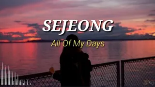 Download Sejeong 'All Of My Days' (lirik dan terjemahan) MP3