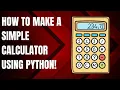 How To Make A Simple And Easy Calculator App Using Python