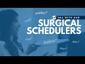 Q A with our Surgical Schedulers