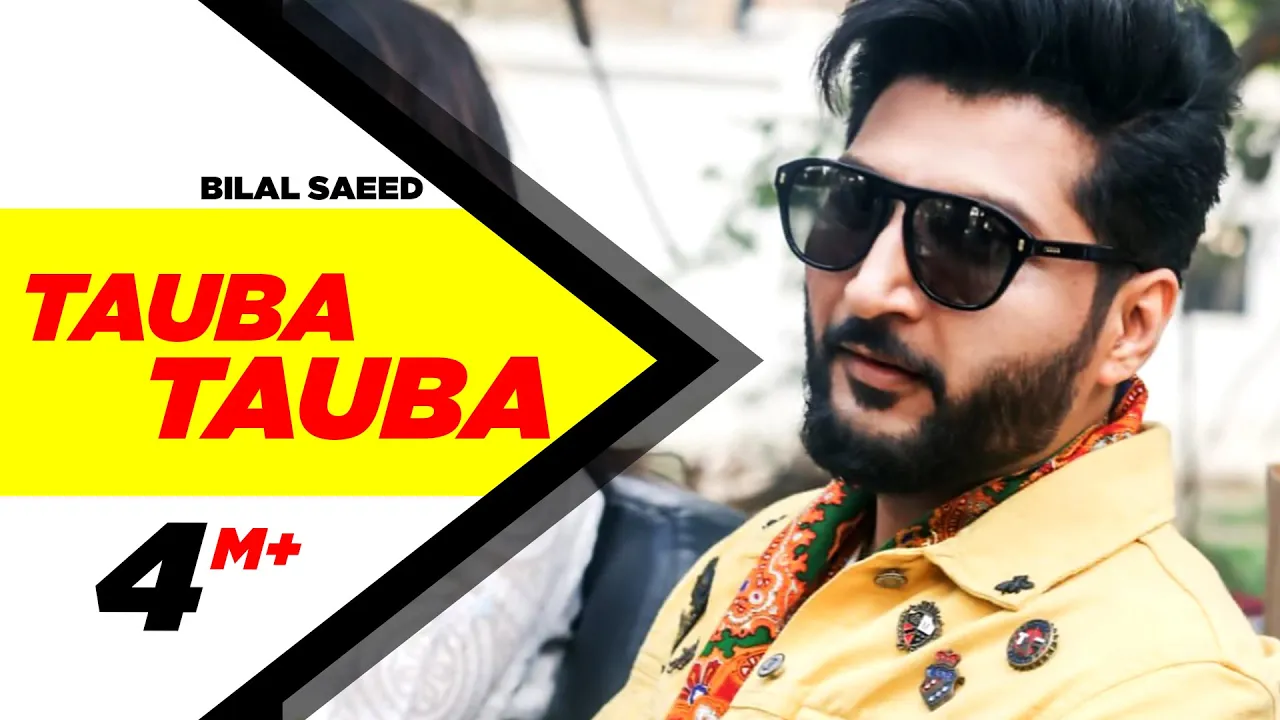 Tauba Tauba  (Full Video ) | Bilal Saeed | Daddy Cool Munde Fool | Speed Records