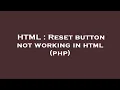 HTML Reset button not working in html php
