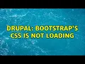Drupal Bootstrap s css is not loading
