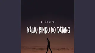 Download Kalau Rindu Ko Datang MP3