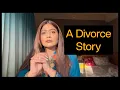 A Divorce Story | Rinkal Parekh
