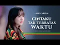 Lagu CINTAKU TAK TERBATAS WAKTU - ANIE CARERA | SKA REGGAE (Cover)